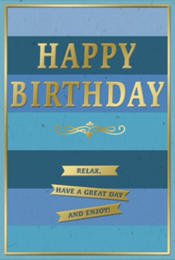 Stylish and serene, this birthday card features a layered blue background and glowing gold details that feel perfectly at home in the modern apartments and riverside offices of Docklands. The design is composed of wide horizontal stripes that stretch from edge to edge, each band a distinct blue tone: velvety navy, denim, petrol, teal, and pale sky line up in a gentle ombré, creating depth without distraction. From the centre of this sea of blues, the message HAPPY BIRTHDAY stands out in bold, embossed gold lettering. The foil is a warm, slightly brushed gold rather than bright yellow, so the letters gleam softly when light falls across them, like reflections off the Thames on a clear afternoon. Just beneath the main words, a decorative gold flourish curves and loops in a traditional, scroll-like pattern, giving a nod to classic stationery and thoughtful, handwritten notes. Below this flourish sit three slim, rectangular gold banners, carefully aligned. Each banner contains part of the greeting-Relax, have a great day and enjoy!-inviting the recipient to slow down and truly savour their birthday, perhaps after a busy week in Canary Wharf or Blackwall. The outer edge of the card is framed with a hairline gold border, so fine it feels almost like a hand-painted edge, tying together the composition. The blues appear matte and softly textured, while the gold elements are raised and glossy, creating a pleasing contrast you can almost feel with your fingertips. This card would look beautiful alongside a simple arrangement of white lilies or blue-tinted blooms, ready for same-day delivery across the Docklands area.